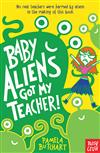 Baby Aliens Got my Teacher!